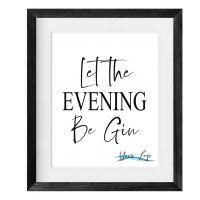 Let the evening Be Gin framed print